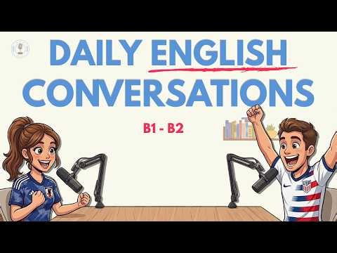 Improve Your English Listening Skills With Daily Conversations | Real English Podcast!