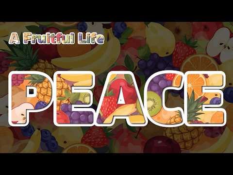 The Fruit of the Spirit: Peace | A Fruitful Life Bible Study | Galatians 5:22–23