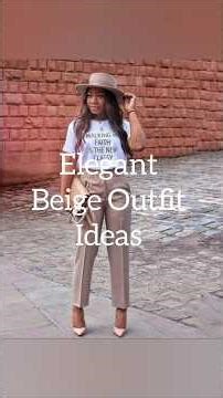 Elegant Beige Outfit Ideas💖 #fashion #elegance #fashionstyle #womenclothing
