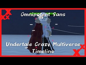 Omnipotent Sans┃Showcase┃Undertale Crazy Multiverse Timeline【DylanOwO】