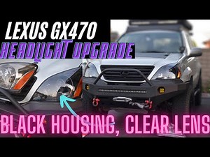 Lexus GX470 HEADLIGHT UPGRADE