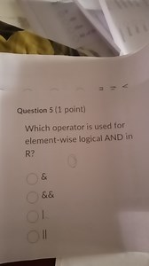Question 5 (1 point)Which operator is used for element-wise lo... | Filo