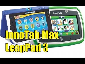 InnoTab Max and LeapPad 3 Introduction & Observations