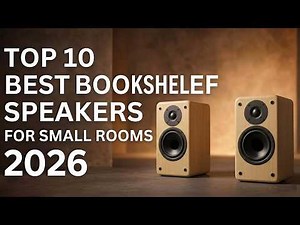Top 10 Best Bookshelf Speakers for Small Rooms 2026 - Big Sound, Small Space