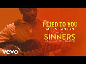 Miles Caton - I Lied to You - Official Lyric Video | Sinners (Original Motion Picture Soundtrack)