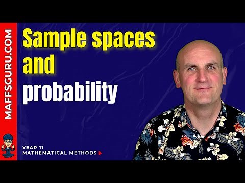 Sample spaces and Probability | Year 11 Mathematical Methods | MaffsGuru.com