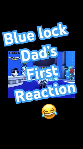 Dad's FIRST Blue Lock Roblox Reaction! 🤣 #bluelockrivals