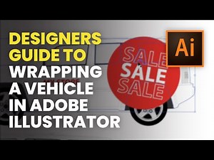 Designers Guide to Wrapping a Vehicle in Illustrator