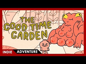 The Good Time Garden - FULL PLAY