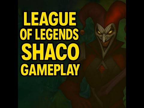 League of Legends - Shaco Gameplay!