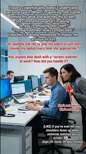 AITA for slamming my laptop shut when my coworker breathes down my neck? #life #aita