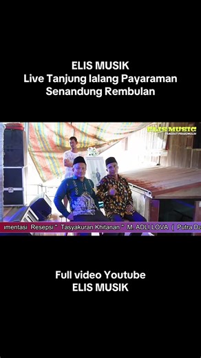 Senandung rembulan / ELIS MUSIK / Live Tanjung Lalang Payaraman Full Video Youtube ELIS MUSIK #Elismusik #Elismusikprabumulih #Elismusikasik #Dangdutprabumulih #Orkespalembang