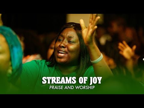 STREAMS OF JOY || LIVE PRAISE AND WORSHIP - YOU ARE MY FATHER