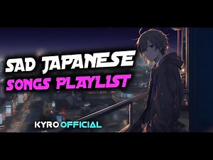 1 Hour Japanese Sad Anime Songs That Will Make You Cry | Emotional Playlist 2025