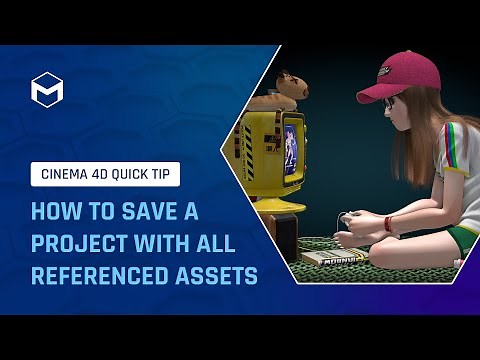 #C4DQuickTip 23: How to save a project with all referenced assets in Cinema 4D