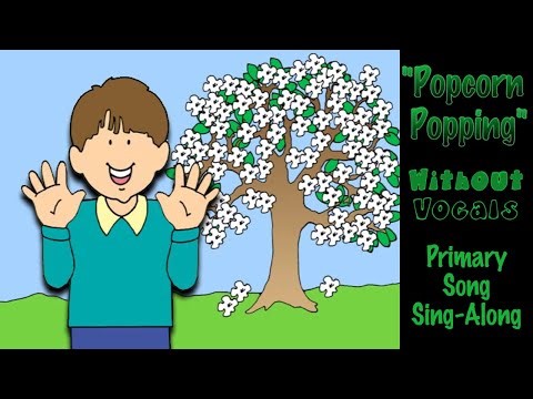 "Popcorn Popping" | Without Vocals | Primary Song Sing-Along