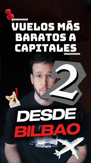 Vuelos mas BARATOS a CAPITALES dese BILBAO ✈️