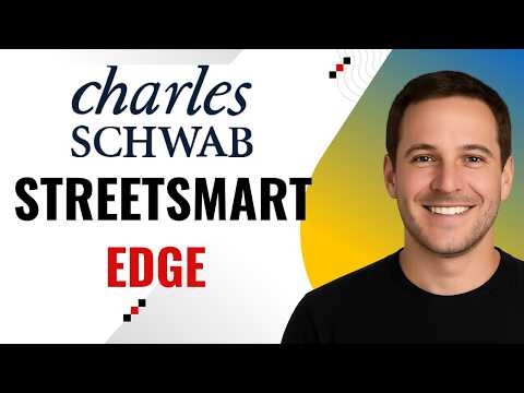How to Use Schwab’s StreetSmart Edge Platform