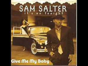Sam Salter-Give Me My Baby