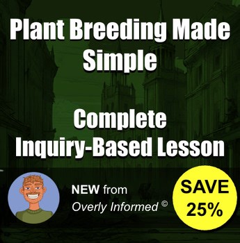 Plant Breeding Made Simple Complete Inquiry-Based Lesson
