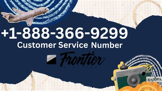 Frontier Airlines® Customer Service Complete Guide = Step-by-Step Help & Support 24/7 Frontier Airlines
