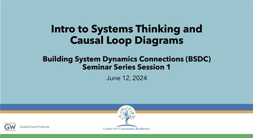 Building System Dynamics Connections Seminar: Intro to Systems Thinking and Causal Loop Diagrams
