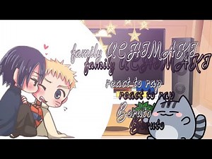 family uchimaki react rap do Boruto•|gc|•naruto