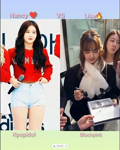 who is your favourite 🤔|Nancy momoland ❤️VS Lisa blackpink 🔥#nancy #lisa #kpop #shorts #trending