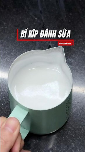 BÍ KÍP ĐÁNH SỮA BÓNGGGGG #robean #beanlatteart #hoclatteart #vpmilkdalattruemilk #latteart