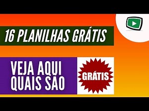 16 Planilhas GRÁTIS para você fazer download agora