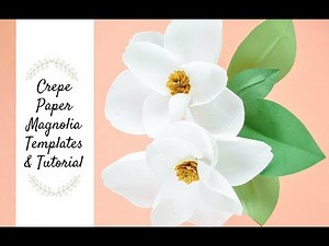 Crepe Paper Magnolia Flower Tutorial