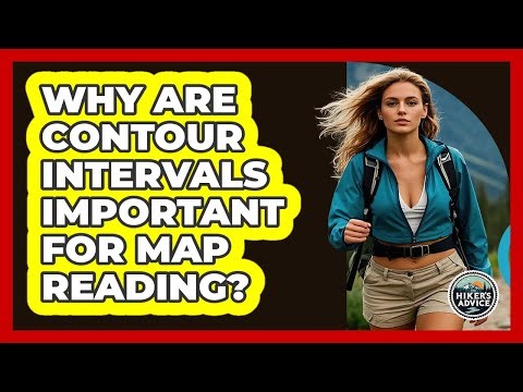 Why Are Contour Intervals Important For Map Reading?