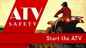 ATV Safety: Start the ATV