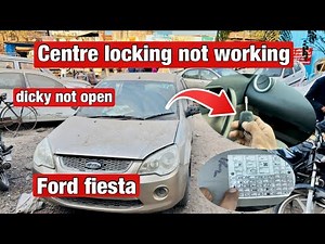 Ford fiesta central locking not working! and dicky not opening !
