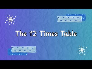 The 12 Times Table