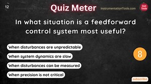 In what situation is a feedforward control system most useful? Watch Full Video: https://bit.ly/ControlLoops Website: instrumentationtools.com Tags: #control #controlsystems #automation #instrumentation | InstrumentationTools