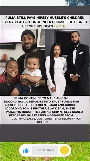 PUMA Honors Nipsey Hussle’s Legacy With Annual Trust Fund Payments for His Children ❤️👑