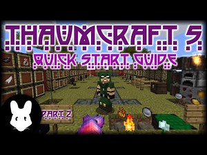 Thaumcraft 5 Getting Started: Part 2 - Quick Start Guide