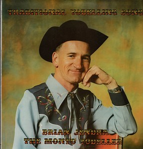 Brian Jendra - The Monto Yodeller - Traditional Yodelling Songs