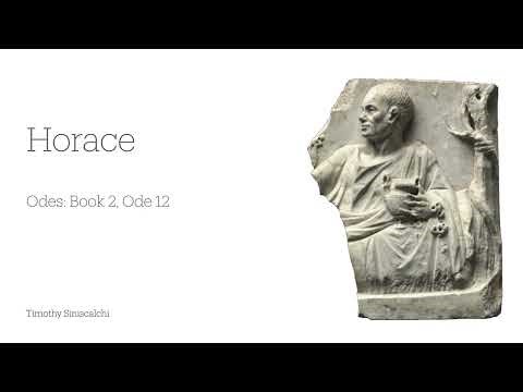 Horace: Odes - Book 2, Ode 12