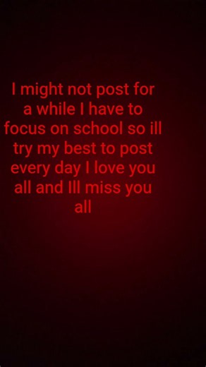 goodbye all of you for now always remember that ill be back one day I just have to focus on my HW 📚