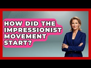 How Did The Impressionist Movement Start? - Artists Behind the Art