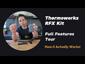 Why You Need a Thermoworks RFX Wireless Thermometer Kit + Full Walkthrough