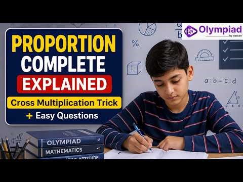 Proportion Explained in Easy Way | Ratio & Proportion Class 6 Maths | Olympiad by Class24