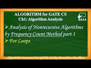 Ch 1.11:Analysis of Nonrecursive Algorithms(For loops) by Frequency Count Method part 1