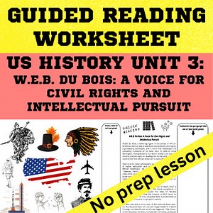 US History Unit Three - W.E.B. Du Bois Guided Reading Worksheet, slides, digital