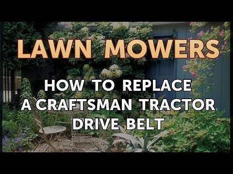 How to Replace a Craftsman Tractor Drive Belt