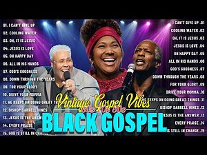 50 TIMELESS GOSPEL HITS - BEST OLD SCHOOL GOSPEL MUSIC ALL TIME