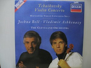 Joshua Bell With Vladimir Ashkenazy Conducting The Cleveland Orchestra - Tchaikovsky / Wieniawski Violin Concerto No. 2