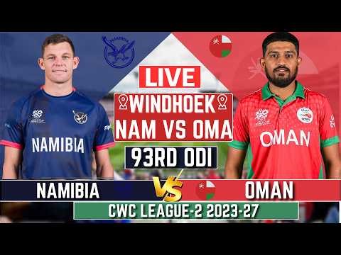 Namibia vs Oman 93rd ODI Live Match Today | NAM vs OMA | Cricket World Cup League 2 Live
